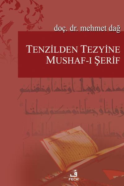 Tenzilden Tezyine Mushaf-ı Şerif, Mehmet Dağ
