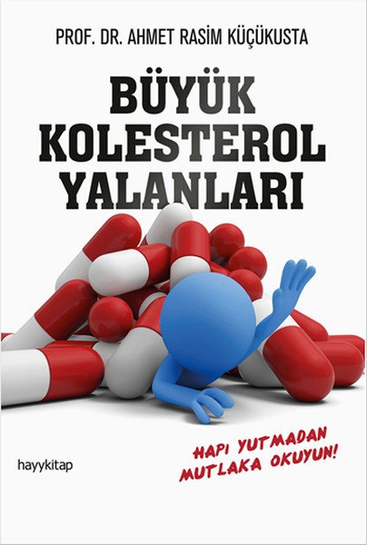 Büyük Kolesterol Yalanları, Prof. Dr. Ahmet Rasim Küçükusta