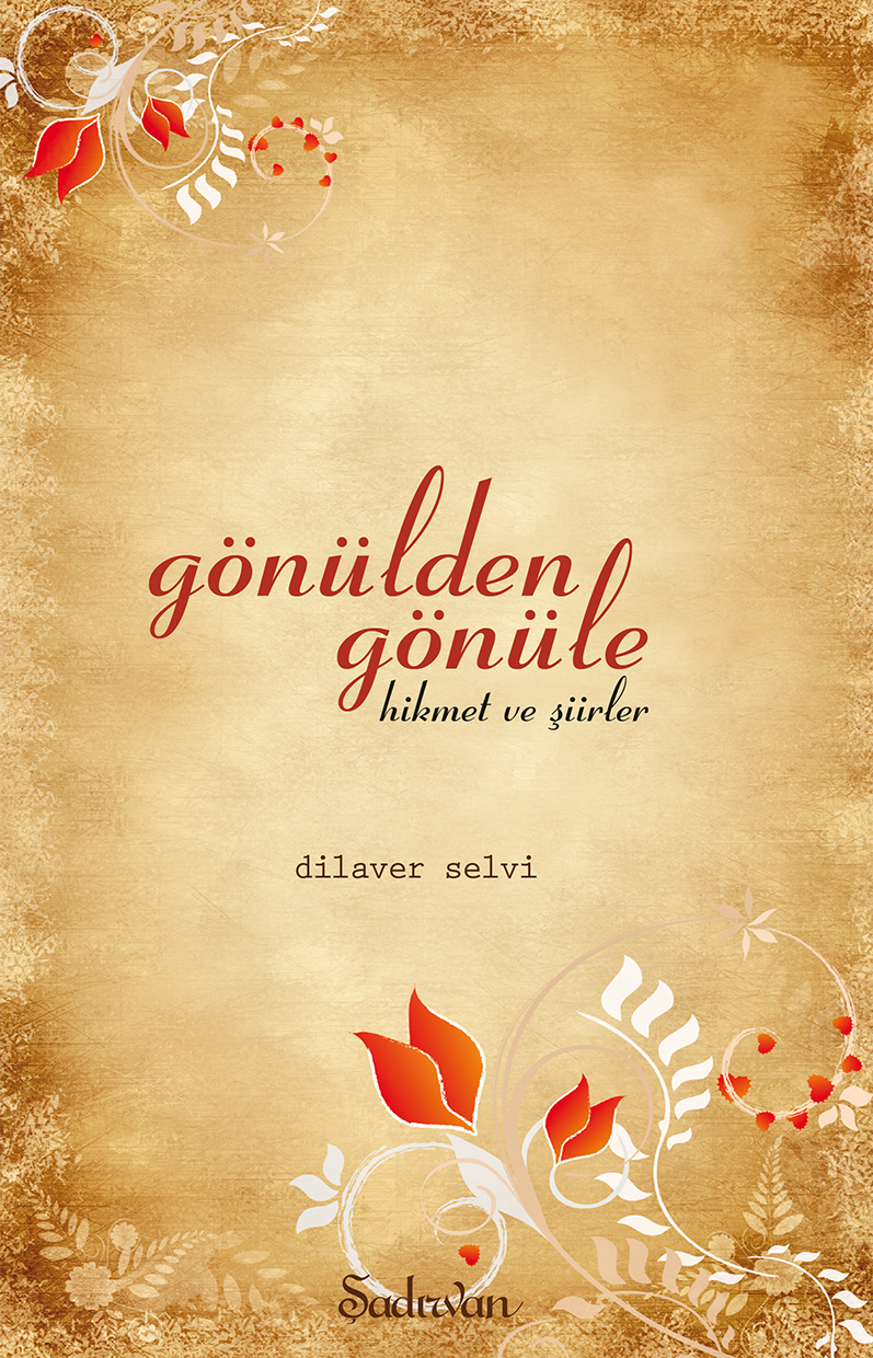 Gönülden Gönüle Hikmet ve Şiirler,  Dilaver Selvi