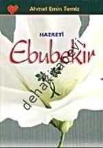 Hazreti Ebubekir, Ahmet Emin Temiz