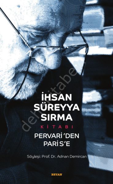İhsan Süreyya Sırma Kitabı Pervari'den Paris'e (Karton Kapak), Adnan Demircan