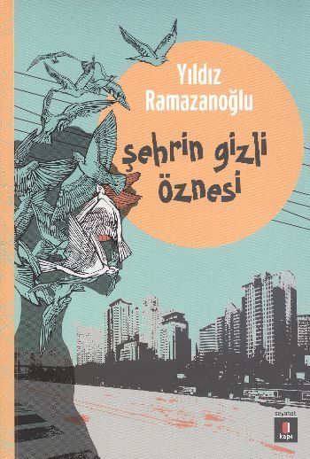 Şehrin Gizli Öznesi, Yıldız Ramazanoğlu