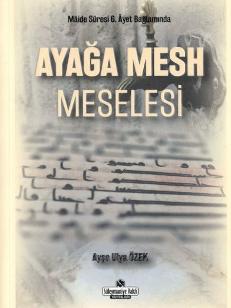 Ayağa Mesh Meselesi, Süleymaniye Vakfı Yayınları