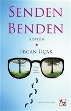Senden Benden Köprüsü, Ercan Uçak