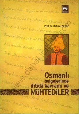 Osmanlı Belgelerinde İhtida Kavramı ve Mühtediler, Mehmet Şeker