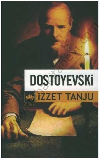 Dostoyevski, İzzet Tanju