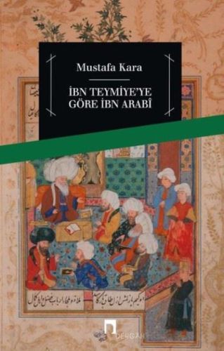 İbni Teymiye'ye Göre İbn Arabi, Mustafa Kara