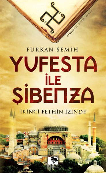 Yufesta ile Şibenza İkinci Fethin İzinde