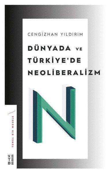 Dünyada ve Türkiyede Neoliberalizm, Cengizhan Yıldırım