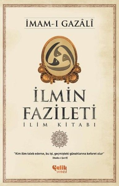 İlmin Fazileti, İmam Gazali, Çelik Yayınları