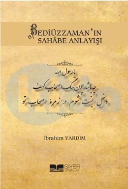 Bediüzzaman'ın Sahabe Anlayışı, İbrahim Yardım