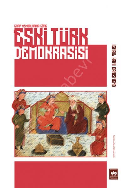 Eski Türk Demokrasisi, İsmail Hami Danişmend