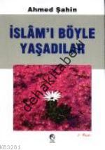 İslamı Böyle Yaşadılar, Cihan Yayınları
