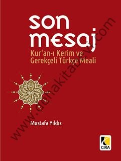 Son Mesaj - Kuranı Kerim ve Gerekçeli Türkçe Meali (Küçük Boy)