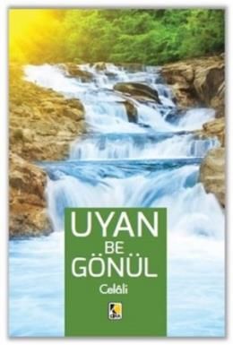 Uyan Be Gönül - Celali, Hasan Atlı, Çıra Yayınları