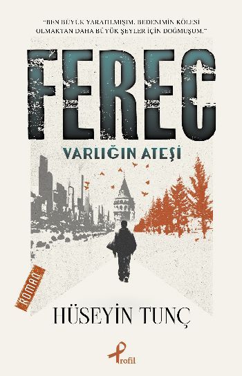 Ferec - Varlığın Ateşi, Hüseyin Tunç
