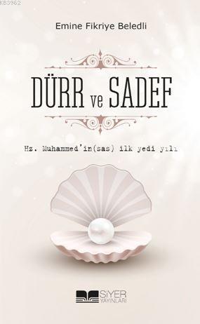 Hz.Muhammed'in (Sas) İlk Yedi Yılı, Dürr Ve Sadef