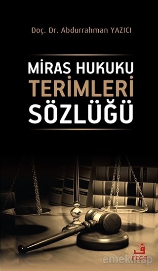 Miras Hukuku Terimleri Sözlüğü, Abdurrahman Yazıcı