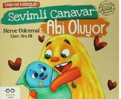Canavar Kardeşler 1 Sevimli Canavar Abi Oluyor, Merve Gülcemal