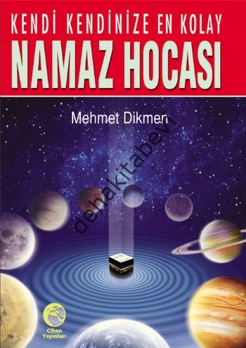 Kendi Kendinize En Kolay Cep Namaz Hocası, Mehmet Dikmen