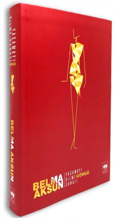 Yaşamayı Bilme Sanatı, Belma Aksun
