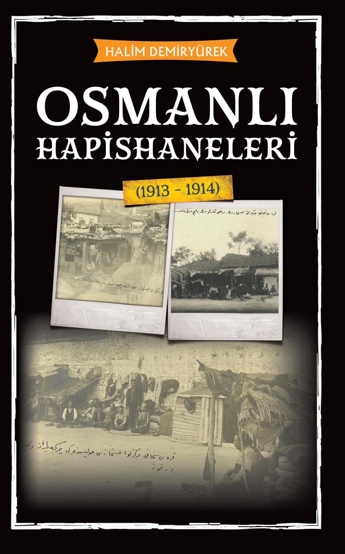 Osmanlı Hapishaneleri ( 1913 - 1914)