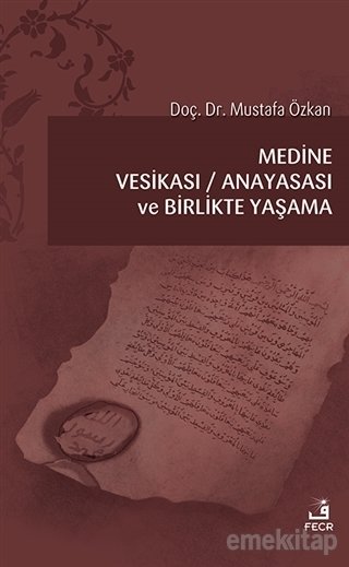 Medine Vesikası/Anayasası ve Birlikte Yaşama, Mustafa Özkan
