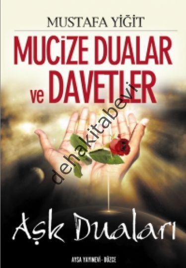 Mucize Dualar ve Davetler Aşk Duaları, Mustafa Yiğit