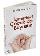 İçimizdeki Çocuk Büyüsün, Şerife Tortop