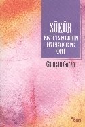 Şükür; Pozitif Psikolojiden Din Psikolojisine Köprü, Gülüşan Göcen