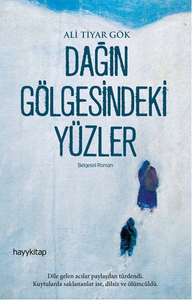 Dağın Gölgesindeki Yüzler, Ali Tiyar Gök