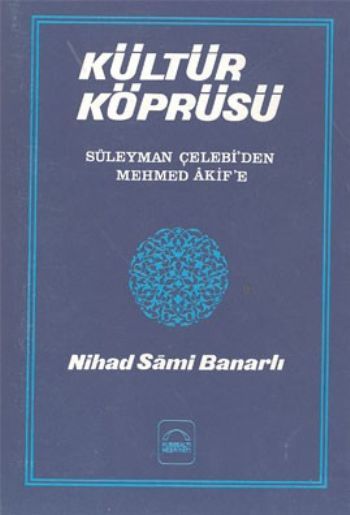 Kültür Köprüsü, Nihad Sami Banarlı