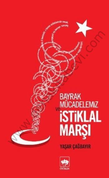 Bayrak Mücadelemiz ve İstiklal Marşı, Yaşar Çağbayır