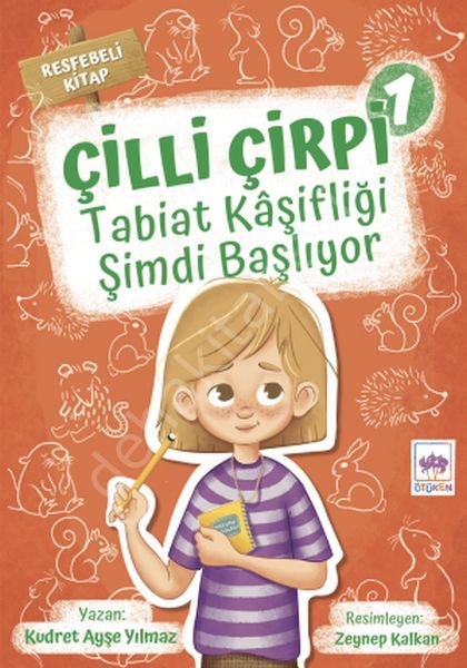Çilli Çirpi 1 - Tabiat Kaşifliği Şimdi Başlıyor, Kudret Ayşe Yılmaz