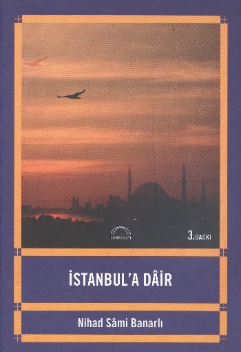 İstanbula Dair, Nihad Sami Banarlı