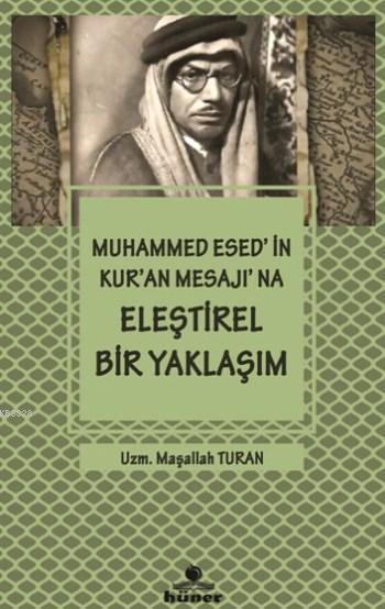 Muhammed Esedin Kuran Mesajına Eleştirel Bir Yaklaşım, Hüner Yayınevi