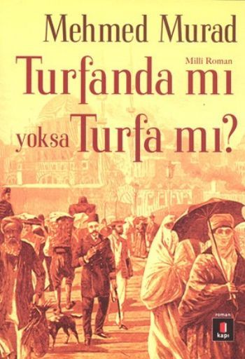 Turfanda mı yoksa Turfa mı?, Mehmed Murad