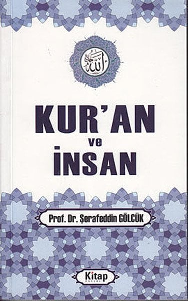 Kur'an ve İnsan, Şerafeddin Gölcük