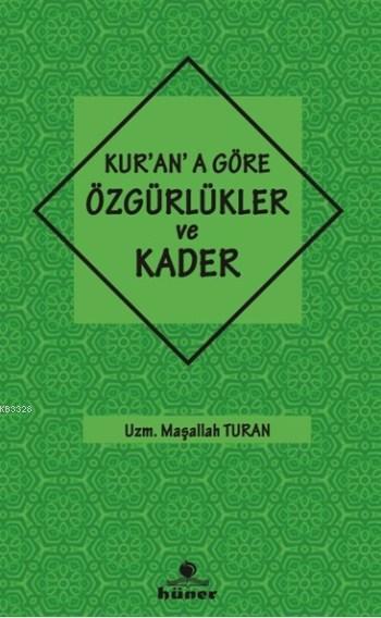 Kurana Göre Özgürlükler Ve Kader, Hüner Yayınevi