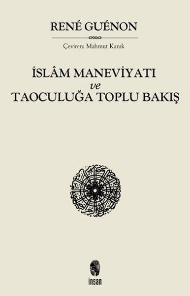 İslam Medeniyeti Ve Taoculuğa Tolu Bakış, İnsan Yayınları