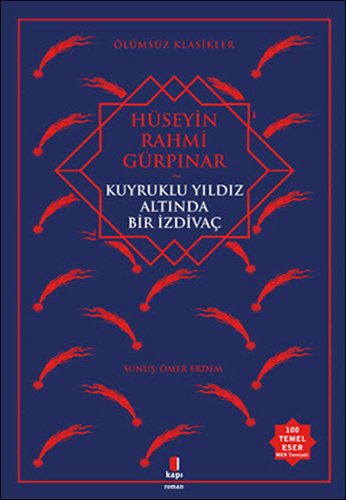 Kuyruklu Yıldız Altında Bir İzdivaç, Hüseyin Rahmi Gürpınar