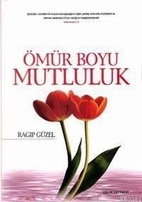 Ömür Boyu Mutluluk, Ragıp Güzel