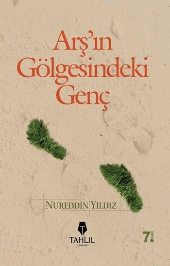 Arş'ın Gölgesindeki Genç, Nureddin Yıldız