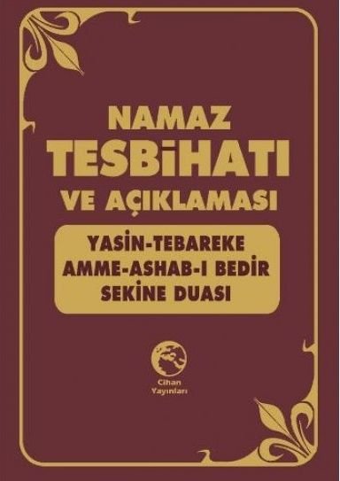 Namaz Tesbihatı ve Açıklaması(Plastik Kapak), Cihan Yayınları