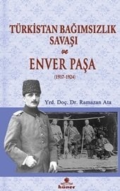 Türkistan Bağımsızlık Savaşı Ve Enver Paşa, Hüner Yayınevi