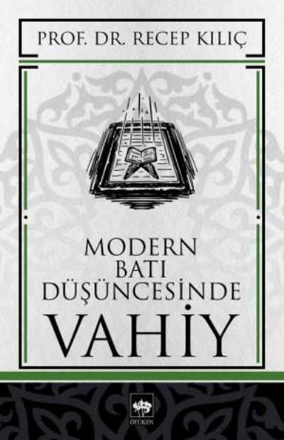 Modern Batı Düşüncesinde Vahiy, Recep Kılıç