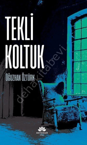 Tekli Koltuk, Oğuzhan Öztürk, Mevsimler Kitap