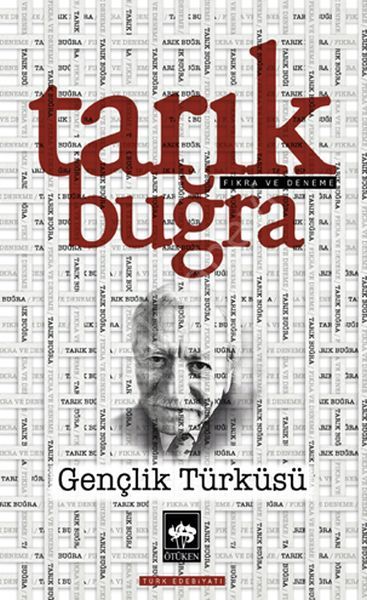 Gençlik Türküsü, Tarık Buğra