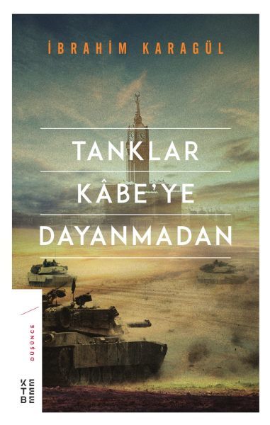Tanklar Kabeye Dayanmadan, İbrahim Karagül