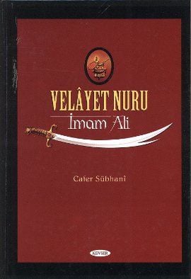 Velayet Nuru - İmam Ali, Cafer Sübhani, Kevser Yayınları